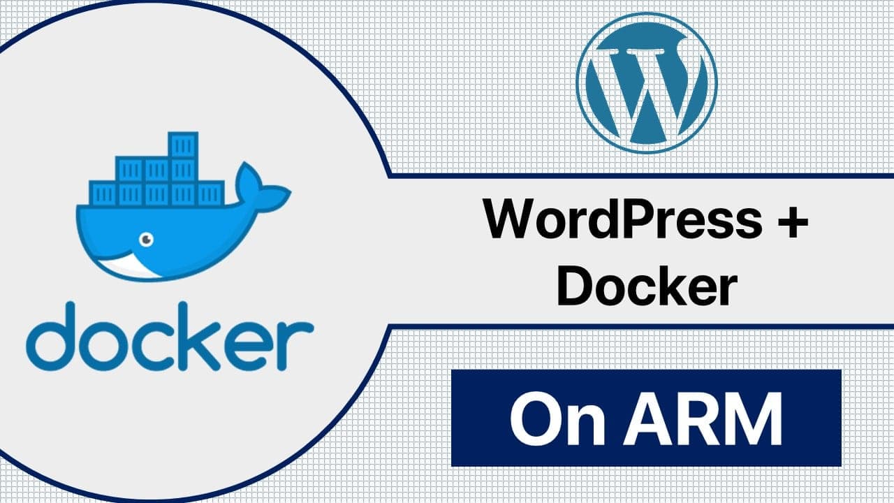How to Install a WordPress Docker Container on ARM